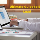 Ultimate Guide to B2B Lead Generation: Proven Strategies for 2024